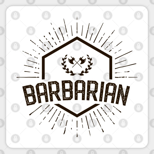 Barbarian Player Class - Barbarians Dungeons Crawler and Dragons Slayer Tabletop RPG Addict Sticker by pixeptional